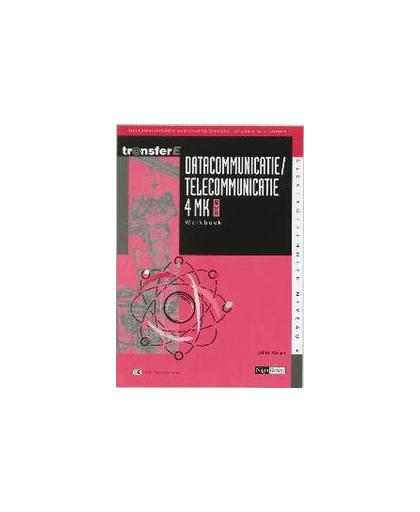 Datacommunicatie / telecommunicatie: 4 MK-DK3402: Werkboek. deelkwalificatie basisvaardigheden informatietechniek, Stieger, J.M.M., Paperback