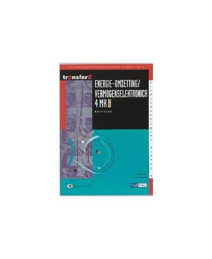 Energie-omzetting / vermogenselektronica: 4MK-DK3401: Kernboek. deelkwalificatie basisvaardigheden energietechniek, Backer, A.F., Paperback