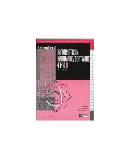 Informatrica / Hardware / Software: 4MK- DK3402: Werkboek. deelkwalificatie basisvaardigheden informatietechniek, Backer, A.F., Paperback