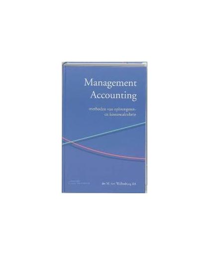 Management accounting. methoden van opbrengsten- en kostencalculatie, Wallenburg, M. van, Hardcover