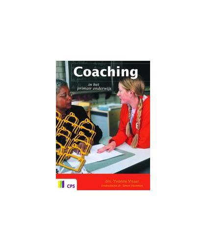 Coaching in het primair onderwijs. CPS, Y. Visser, Hardcover