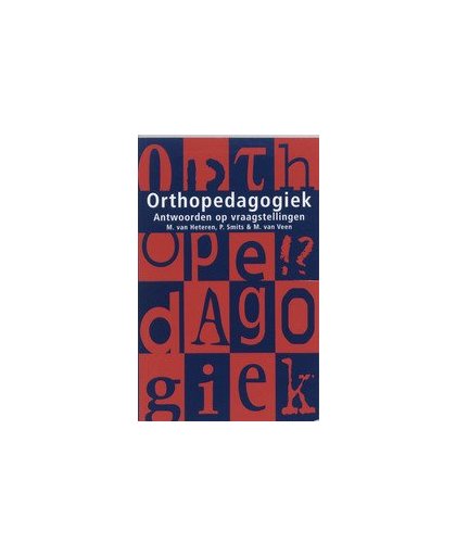 Orthopedagogiek. antwoorden op vraagstellingen, Van Heteren, Margot, Paperback