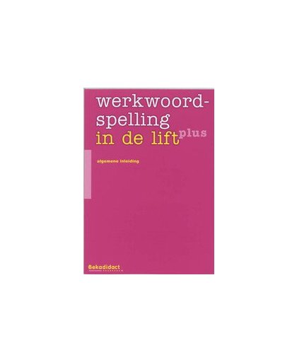 Werkwoordspelling in de lift - plus: Algemene inleiding. Centrum Educatieve Dienstverlening / Pedologsch Instituut Rotterdam, Paperback