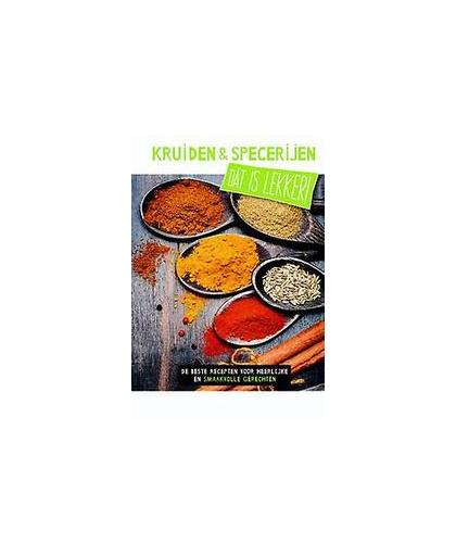 Kruiden en specerijen: Kruiden en specerijen. de beste recepten voor heerlijke en smaakvolle gerechten, Hans Gerlach, Hardcover