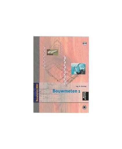 Bouwmeten: 1. Bouwkunde MBO, Zondag, N., Paperback