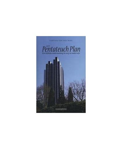 Het Pentateuch plan. een bijbelse onderneming in zorg en onderwijs, Van den Berg, Aartjan, Paperback