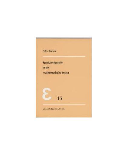 Speciale functies in de mathematische fysica. Epsilon uitgaven, Temme, N.M., Paperback