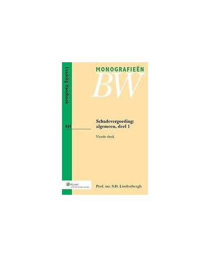 Schadevergoeding: Algemeen deel 1. Monografieen BW, S.D. Lindenbergh, Paperback