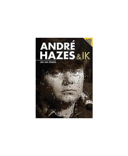 Andre Hazes en ik. het echte verhaal, Van Zoelen, Jos, Paperback