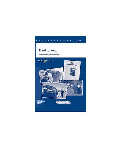 Hard op weg. onderzoek aanpak verkeersveelplegers, Bieleman, B., Paperback