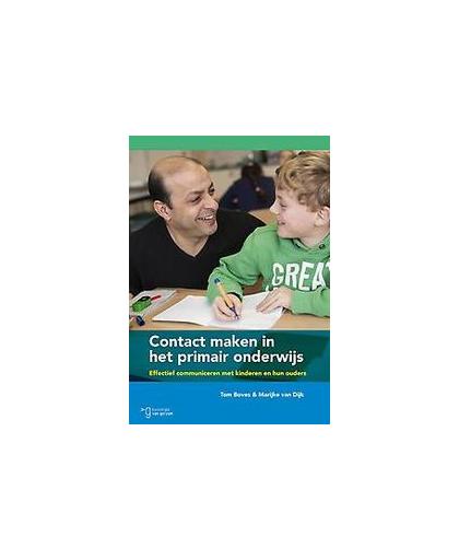 Contact maken in het primair onderwijs. effectief communiceren met kinderen en hun ouders, Van Dijk, Marijke, Paperback