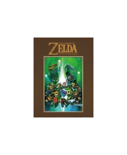 LEGEND OF ZELDA LEGEND OF ZELDA: HYRULE HISTORIA. LEGEND OF ZELDA, Shigeru Miyamoto, Hardcover