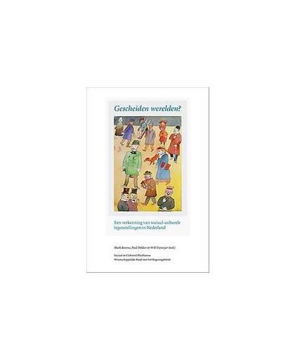Gescheiden werelden?. een verkenning van sociaal-culturele tegenstellingen in Nederland, Tiemeijer, Will, Paperback