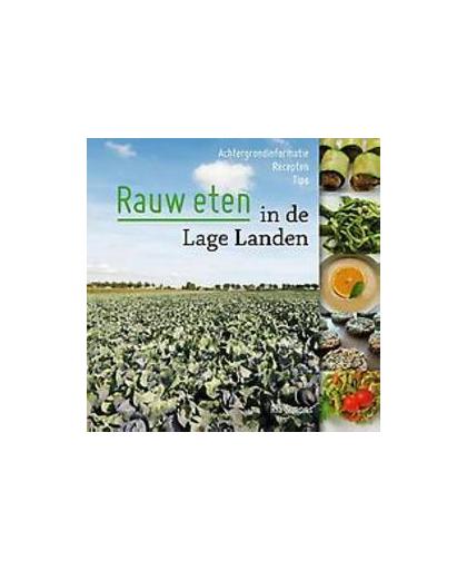 Rauw eten in de Lage Landen. achtergrondinformatie, recepten en tips, Simons, Ria, Hardcover