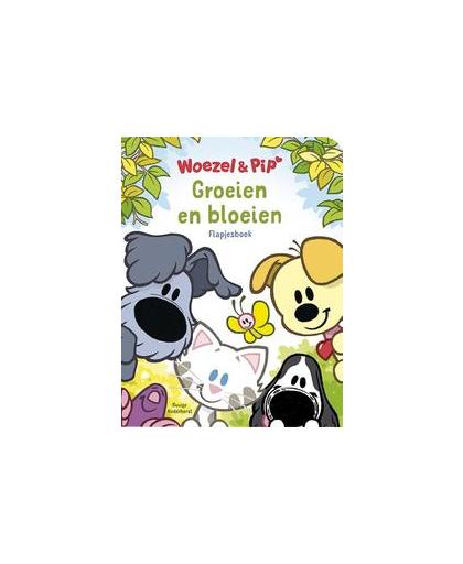 Woezel & Pip - Groeien en bloeien. Nederhorst, Guusje, Hardcover