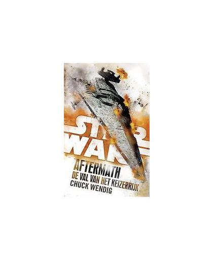 Star Wars: Aftermath: De Val van het Keizerrijk. Wendig, Chuck, Paperback
