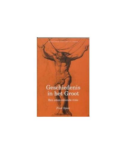 Geschiedenis in het groot. een alomvattende visie, Spier, Fred, Paperback