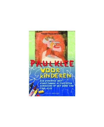 Paul Klee voor kinderen. een werkboek met kunstzinnige activiteiten gebaseerd op het werk van Paul Klee, Brandenburg, Birgit, onb.uitv.