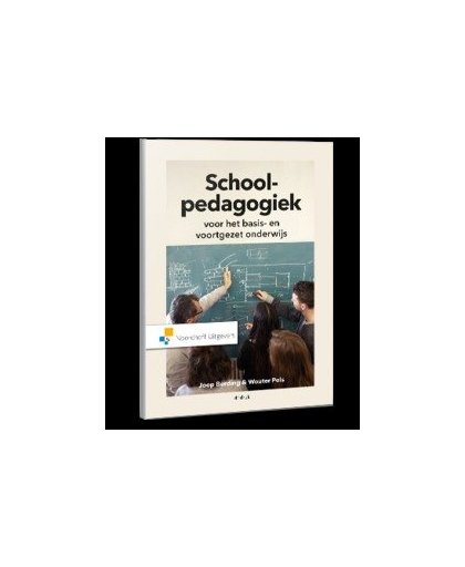 Schoolpedagogiek. voor het basis- en voortgezet onderwijs, Pols, Wouter, onb.uitv.