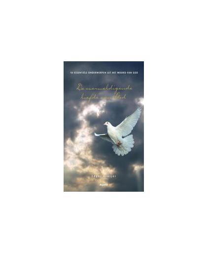 De overweldigende liefde van God. 10 essentiële onderwerpen uit het woord van God, Kruijer, Edgar, Paperback