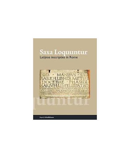 Saxa Loquuntur. latijnse Inscripties in Rome, Schuddeboom, F.l., Paperback