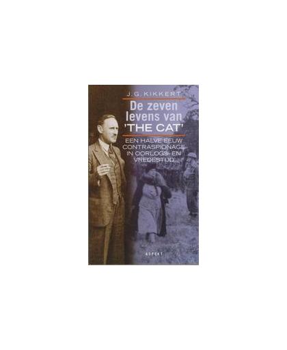 De zeven levens van The Cat. Kikkert, J.G., Paperback
