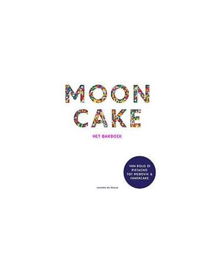 Mooncake. Het bakboek: van bolo di pistacho tot medovik & fantacake, Zeeuw, Jonneke de, Hardcover