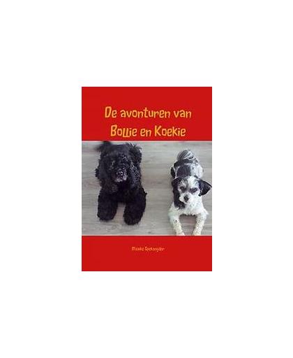 De avonturen van Bollie en Koekie. Speksnijder, Maaike, Paperback