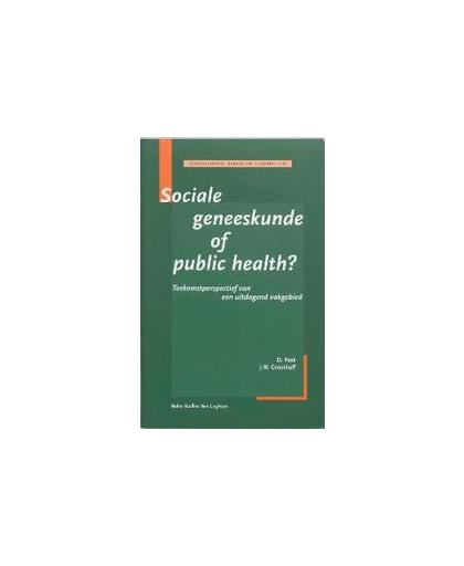 Sociale geneeskunde of public health. toekomstperspectief van een uitdagend vakgebied, J. W. Groothoff, Paperback