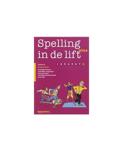 Spelling In De Lift Plus, groep 8 - Kopieerblok 8. extra stof, Paperback