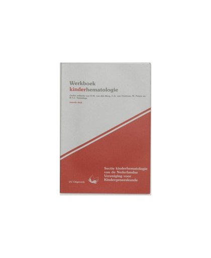 Werkboek kinderhematologie. Werkboeken Kindergeneeskunde, BERG, VAN DEN, onb.uitv.