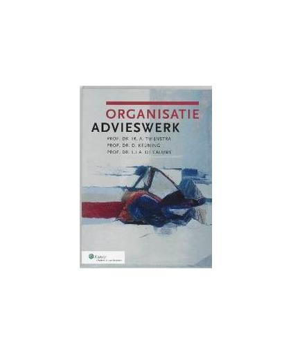 Organisatieadvieswerk. handboek voor managers en adviseurs, Twijnstra, A., Paperback