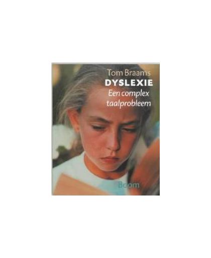 Dyslexie : een complex taalprobleem. een complex taalprobleem, Tom Braams, Paperback