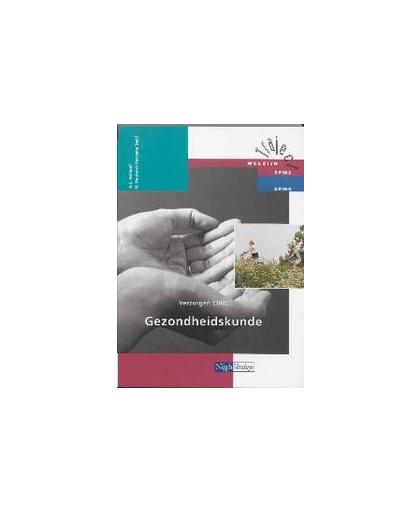 Verzorgen: 308 Gezondheidskunde: Theorieboek. Traject Welzijn, Verhoef, A.C., Paperback