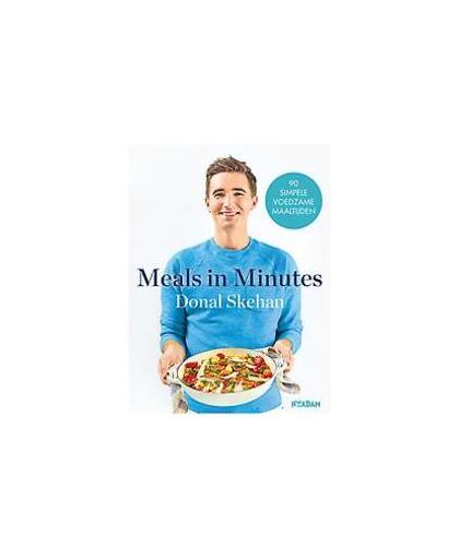 Meals in Minutes. 90 simpele, voedzame maaltijden, Skehan, Donal, Hardcover