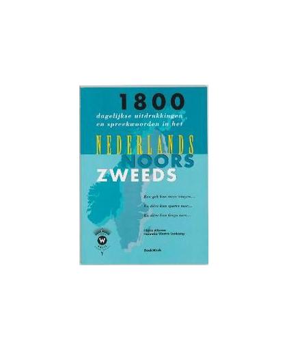 1800 dagelijkse uitdrukkingen en spreekwoorden in het Nederlands, Noors en Zweeds en dare kan fraga mer.... een gek kan meer vragen..., H. Alkema, Paperback