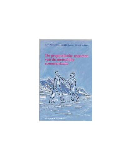 De pragmatische aspecten van de menselijke communicatie. Sociale bibliotheek, Watzlawick, P., Paperback
