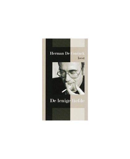 De lenige liefde .. GEDICHTEN UIT DE LENIGE LIEFDE. luisterboek Herman de Coninck leest, Herman de Coninck, onb.uitv.