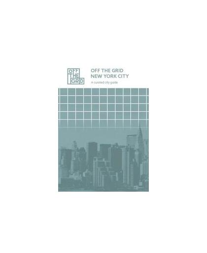 Off the grid New York City. A curated city guide, Renske Gosselink, Paperback