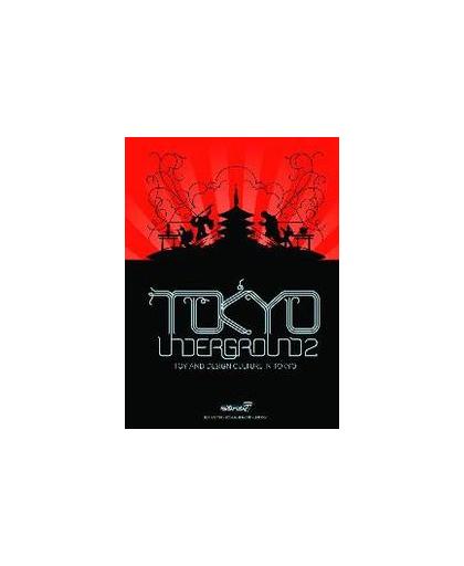 Tokyo Underground 2. Toy and Design Culture in Tokyo, LYNN, Hardcover