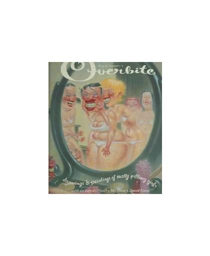 Dave Cooper's Overbite. Paintings & Drawings of Mostly Pillowy Girls, Dave Cooper, Hardcover