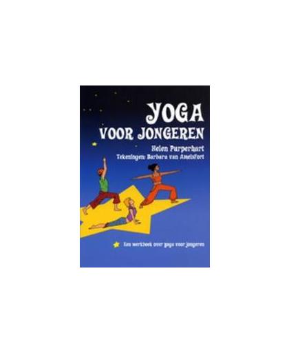 Yoga voor jongeren. een werkboek over yoga voor jongeren, Purperhart, Helen, Paperback