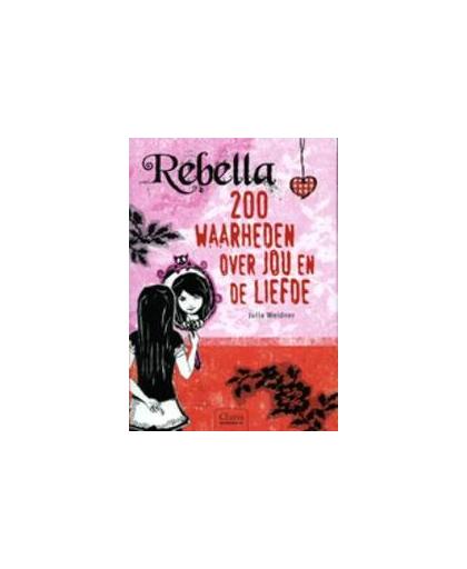 Rebella. 200 waarheden over jou en de liefde, Weidner, Julia, Paperback