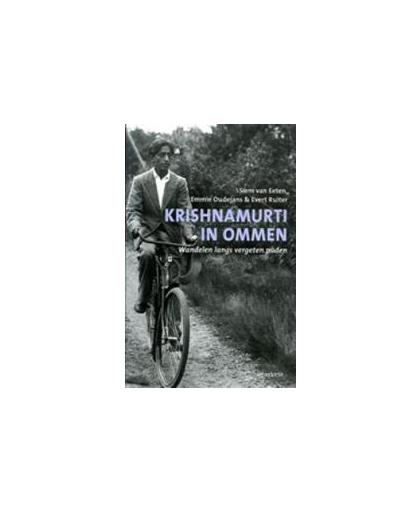 Krishnamurti in Ommen. wandelen langs vergeten paden, Siem van Eeten, Paperback