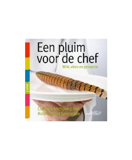 Een pluim voor de chef. Culinaire verfijning met Hotelschool Spermalie, Walter Lanckmans, Hardcover