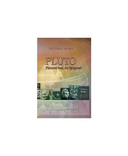 Pluto, planeet van de tijdgeest. generaties astrologische bekeken, Reijn, Bettina, Paperback