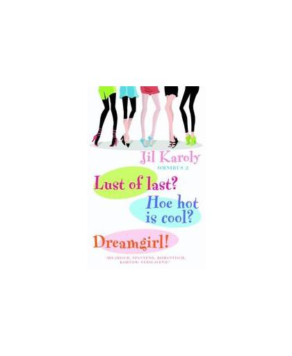 Karoly Omnibus 2. bevat de titels; Lust of last?, Hoe hot is cool?, Dreamgirl!, Karoly, Jil, Paperback