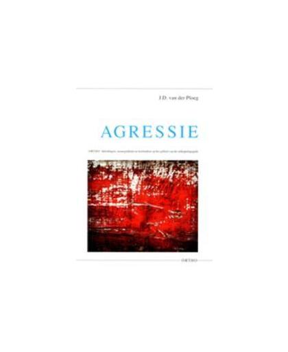 Agressie. ontstaan, ontwikkelingen en oplossingen, Van der Ploeg, Jan Dirk, Paperback