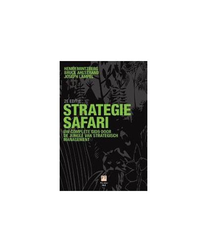 Strategie-safari. uw complete gids door de jungle van strategisch management, Mintzberg, Henry, Hardcover