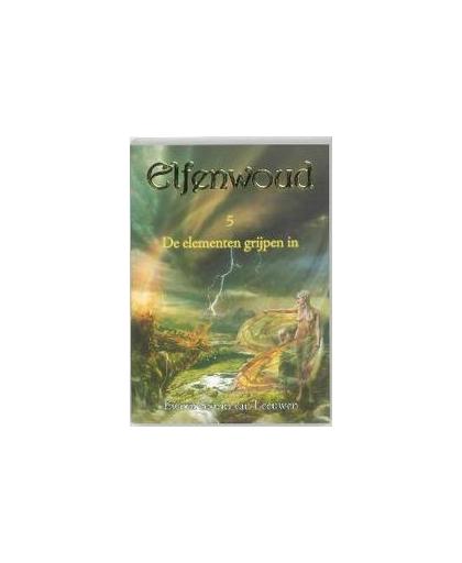 De elementen grijpen in. Elfenwoud, Storm van Leeuwen, Ewout, Paperback